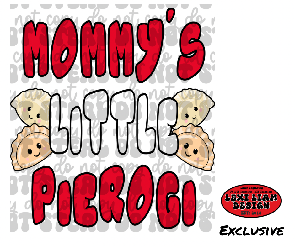 Mommy’s Little Pierogi Exclusive DTF Print