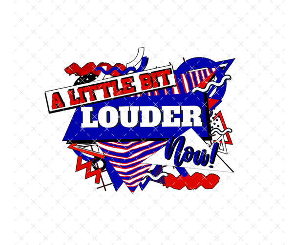 Little Louder Now Buffalo DTF Print