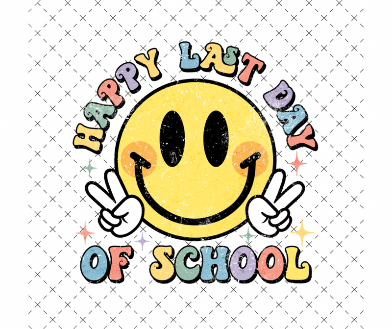 Happy Last Day of School Day of School DTF Print