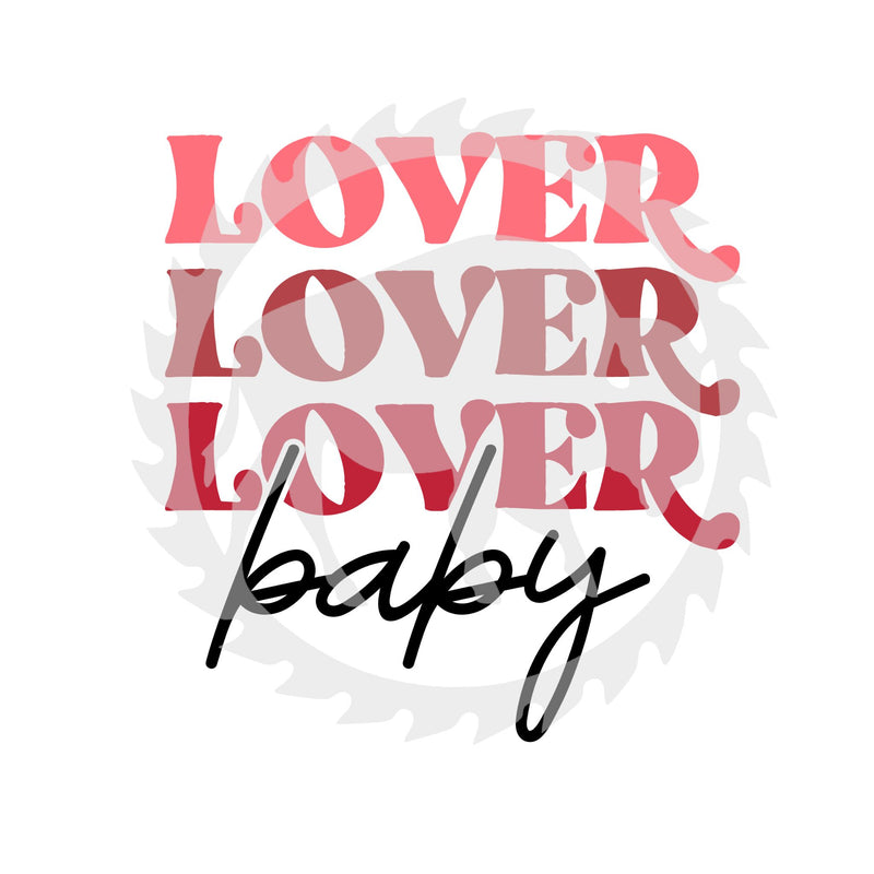 Lover Lover Lover Baby, Valentine's Day DTF Print