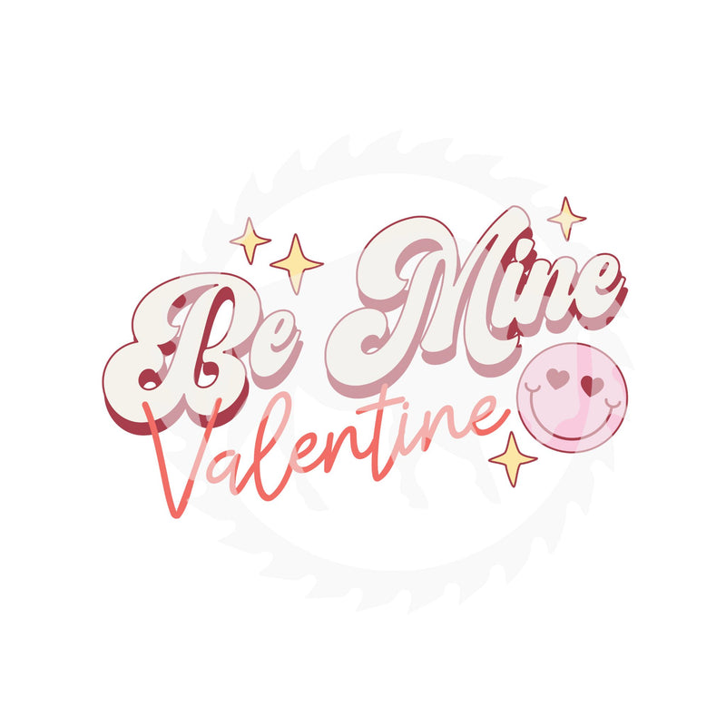 Be Mine Valentine DTF Print