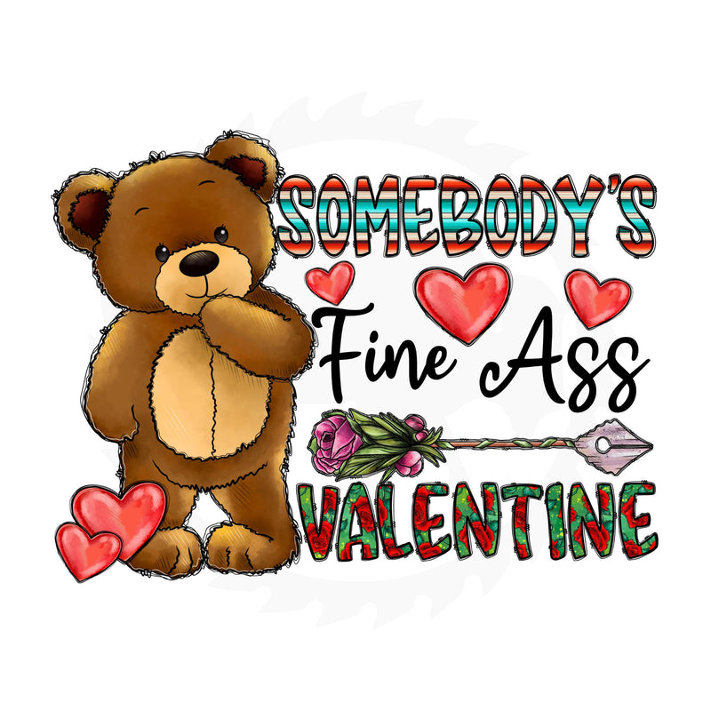 Somebody's Fine Ass Valentine DTF Print