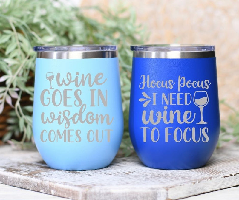 Funny Wine Sayings Personalized Insulated Tumbler / Wine Tumbler