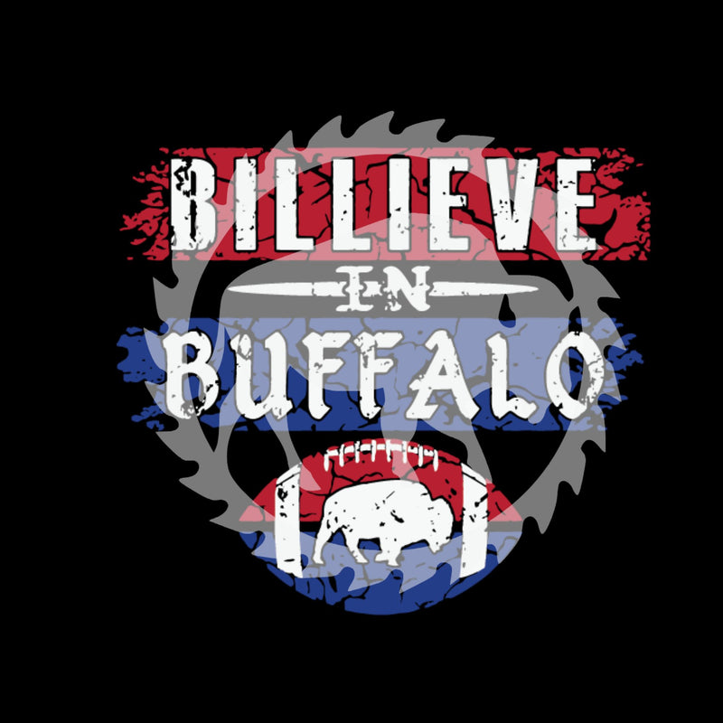 Believe in Buffalo DTF Transfer
