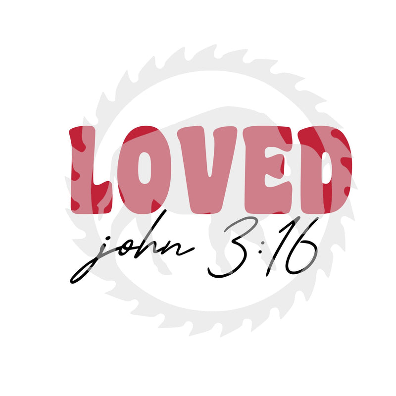 Loved John 3:16 Valentine's Day DTF Print