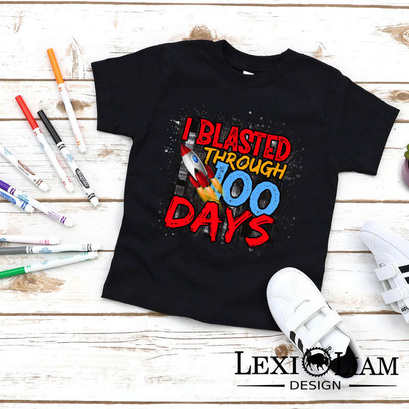 I blasted through 100 days of School T-shirt