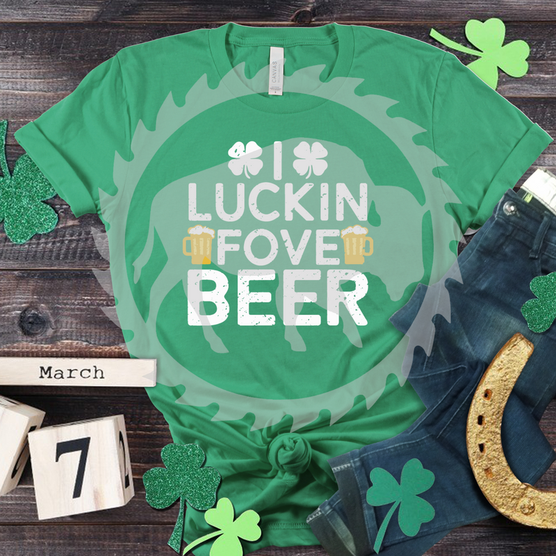 I Luckin Fove Beer St. Patricks Day T-shirt