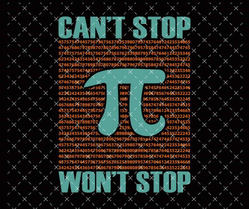 Can’t Stop Pi Day DTF Print