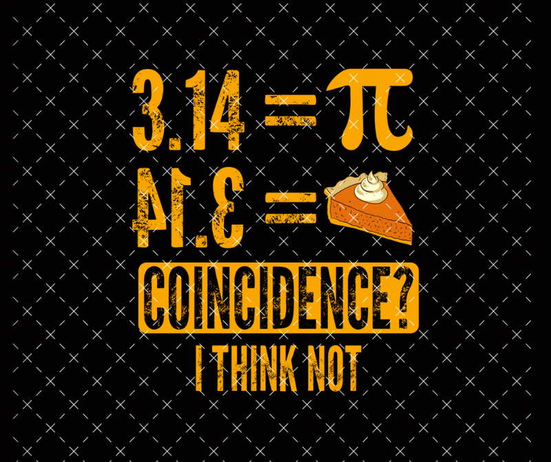 Coincidence Pi Day DTF Print