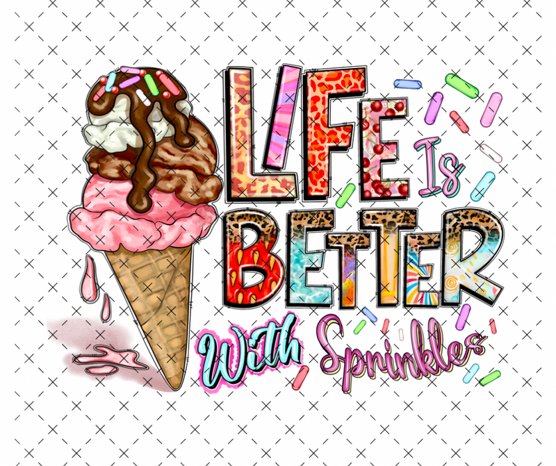 Life is Better with Sprinkles DTF Print