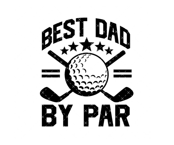 Best Dad By Par DTF Print