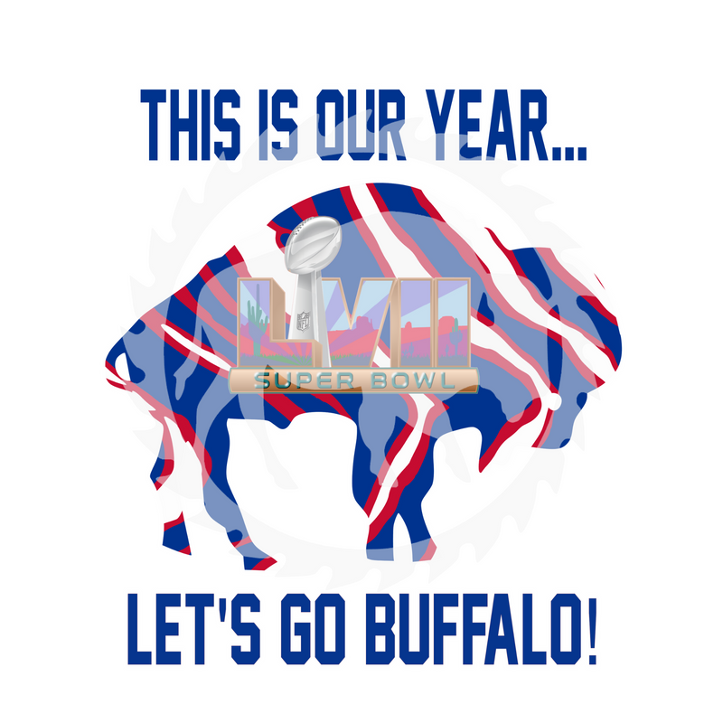 This is Our Year Buffalo DTF Print